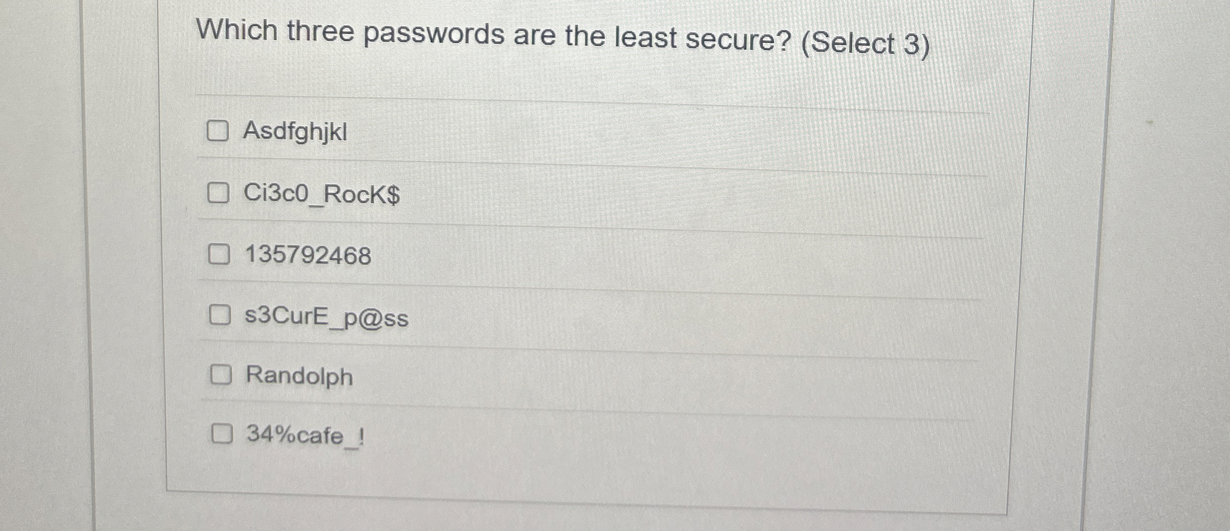 Which three passwords are the least secure ? (