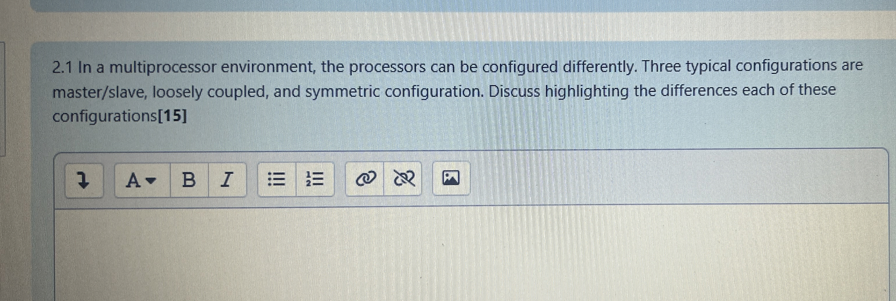 2 . 1 In a multiprocessor environment, the