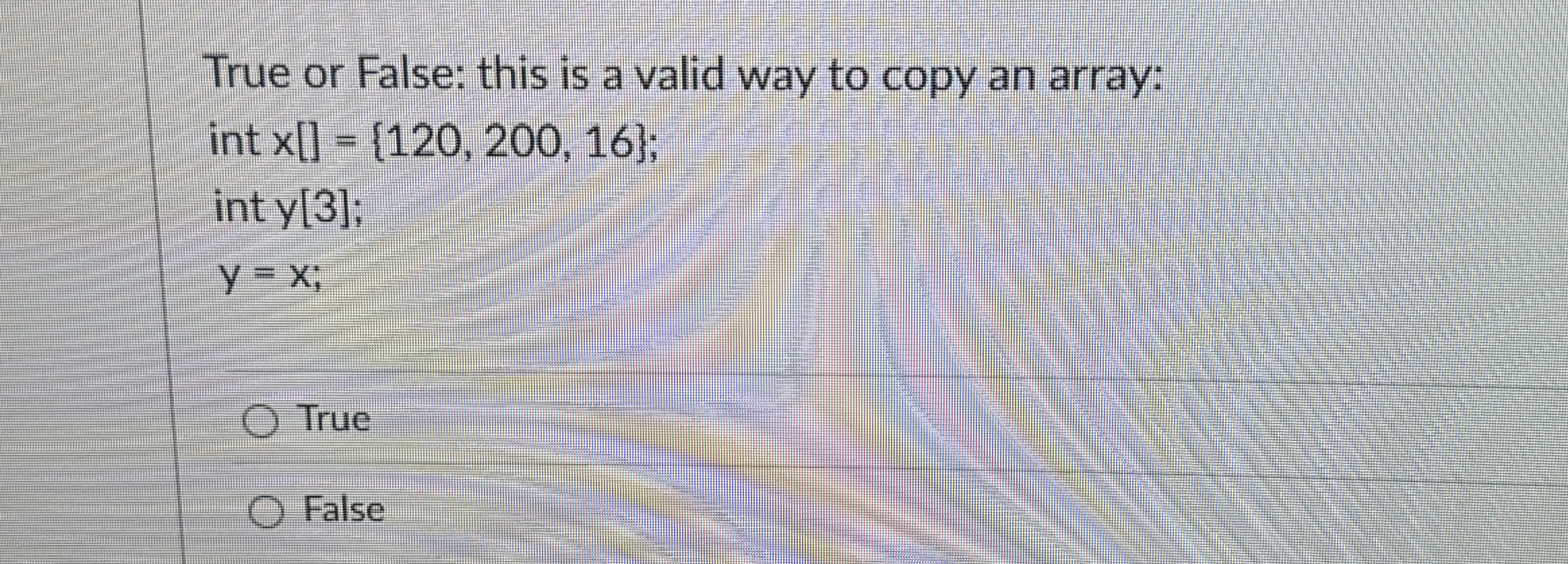 True or False: this is a valid way to copy an