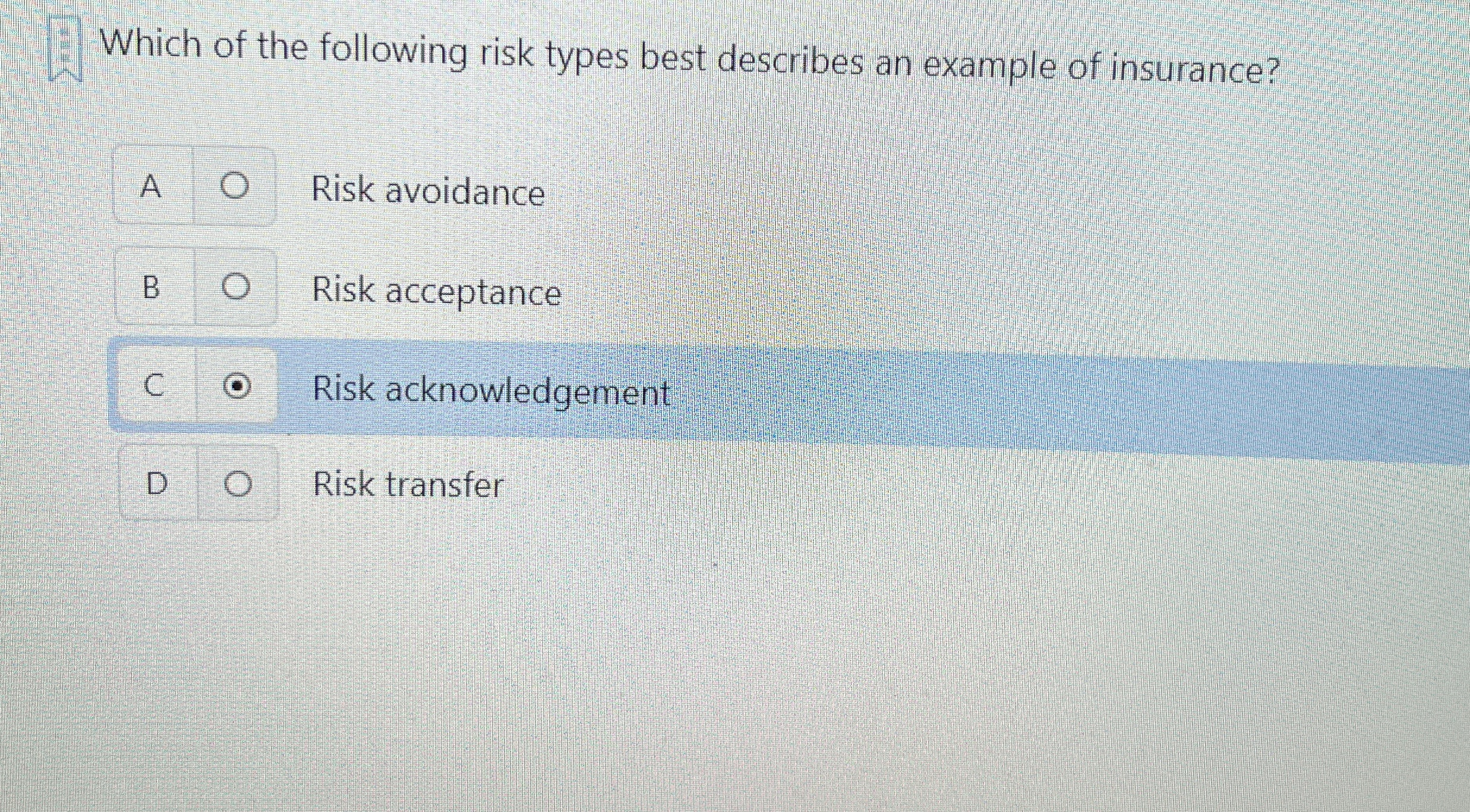 Which of the following risk types best describes