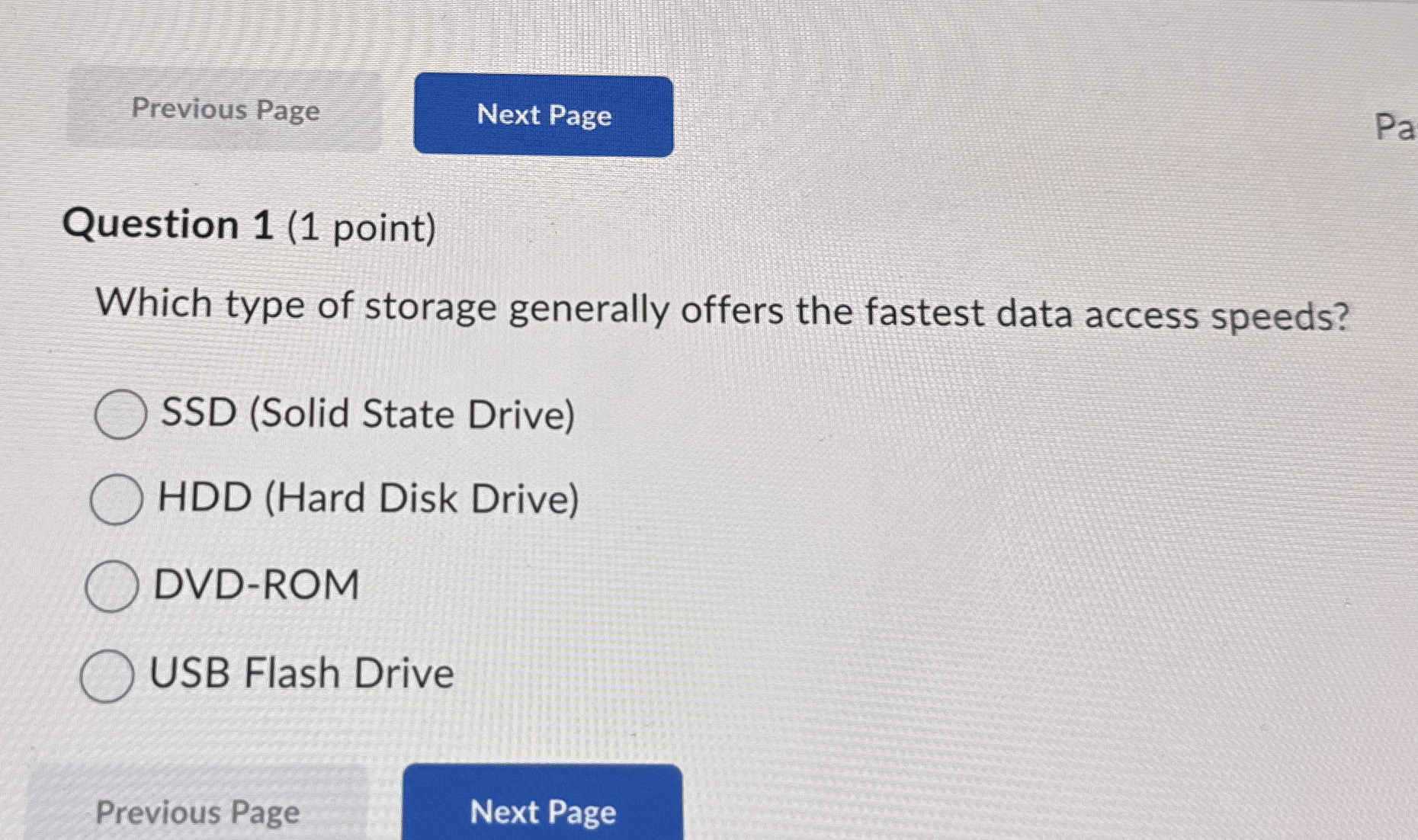 Question 1 ( 1 point ) Which type of storage