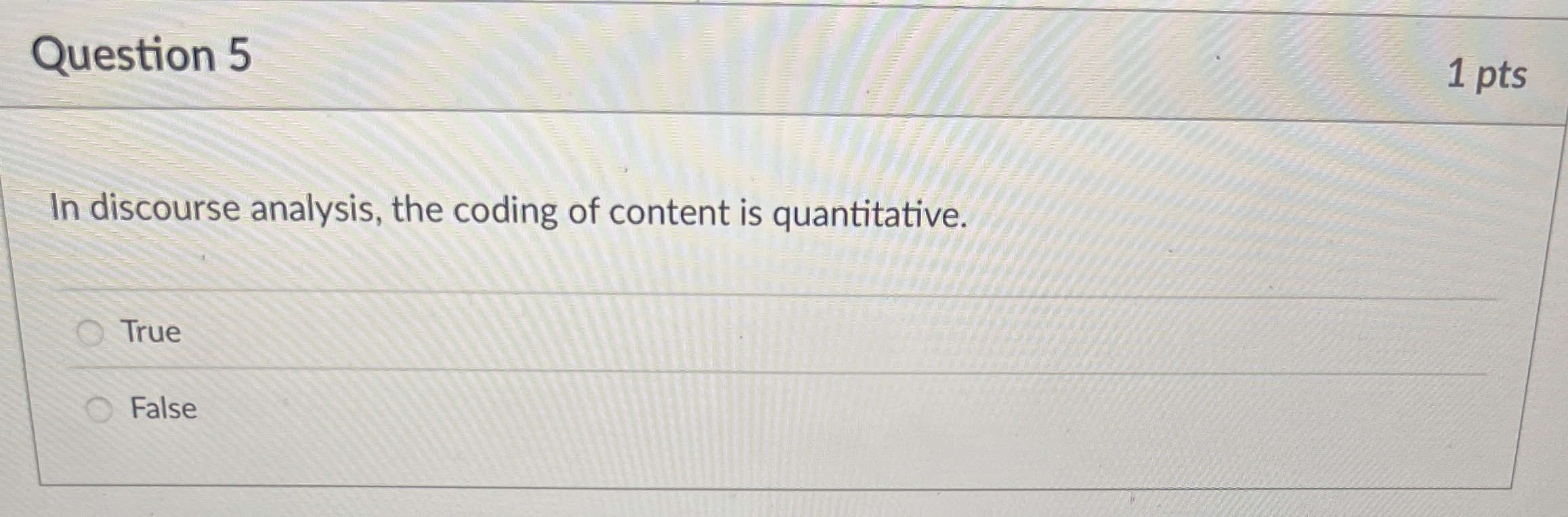 Question 5 1 pts In discourse analysis, the