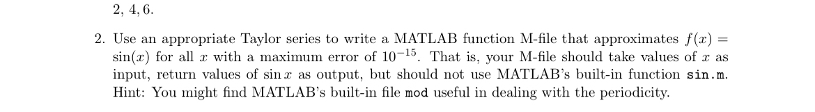 Using Matlab: Use an appropriate Taylor series to