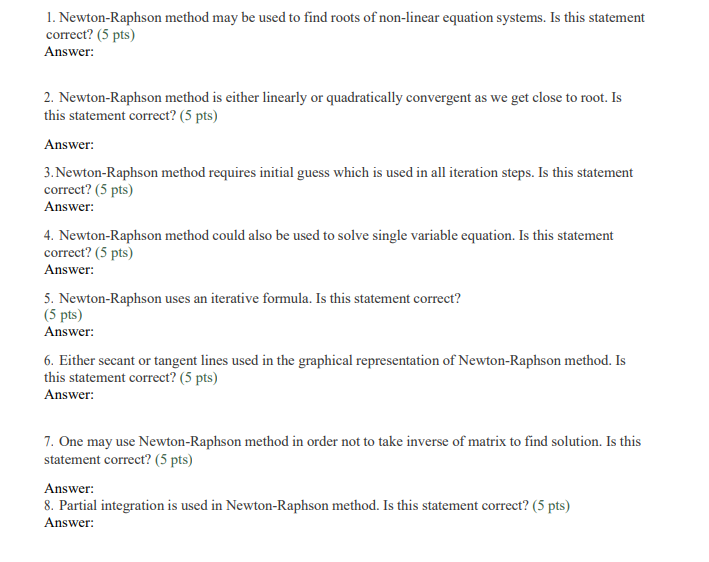 1 . Newton - Raphson method may be used to find