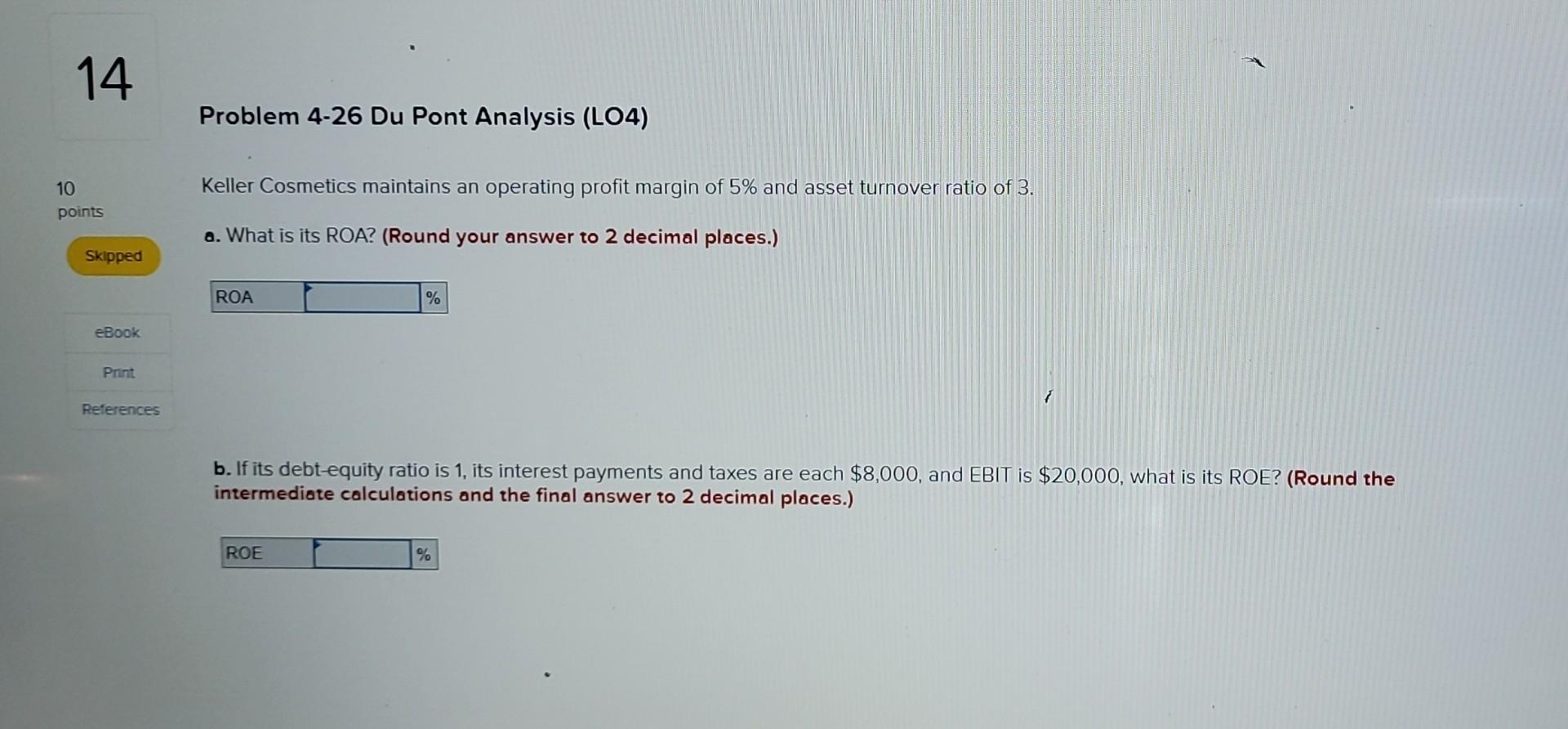 14 Problem 4-26 Du Pont Analysis (LO4) 10 Keller