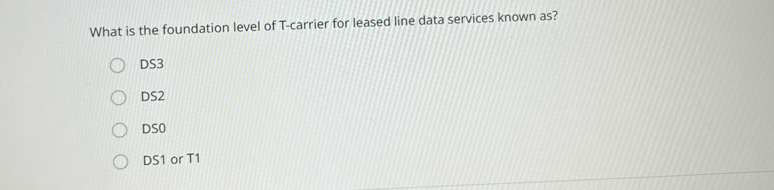 What is the foundation level of T - carrier for