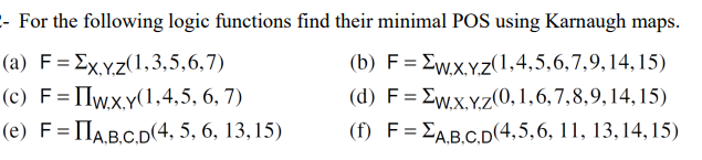 For the following logic functions find their