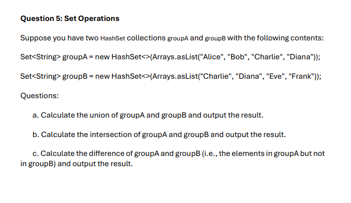 Question 5 : Set Operations Suppose you have two
