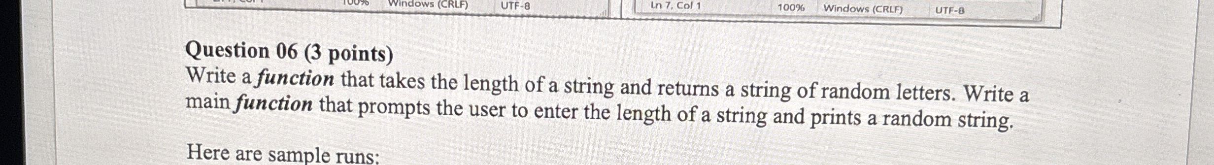 Question 0 6 ( 3 points ) Write a function that