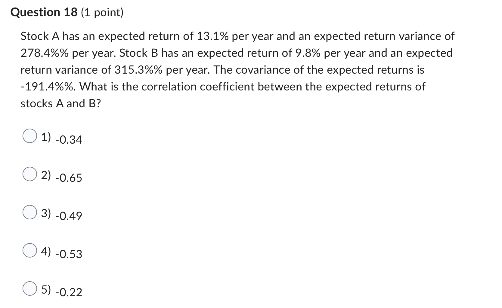 Question 18 (1 point) Stock A has an expected
