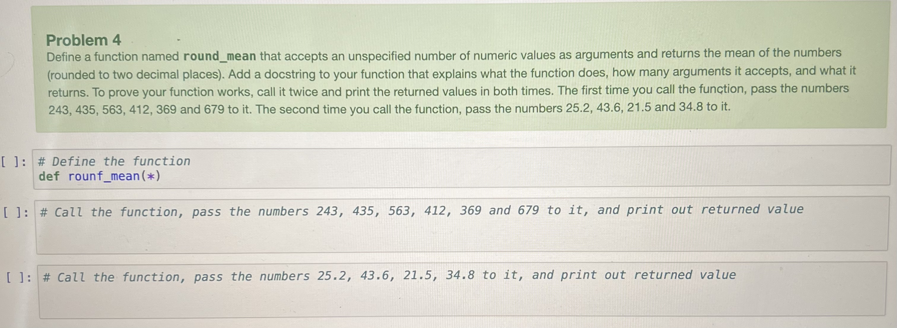 Problem 4 Define a function named round _ mean