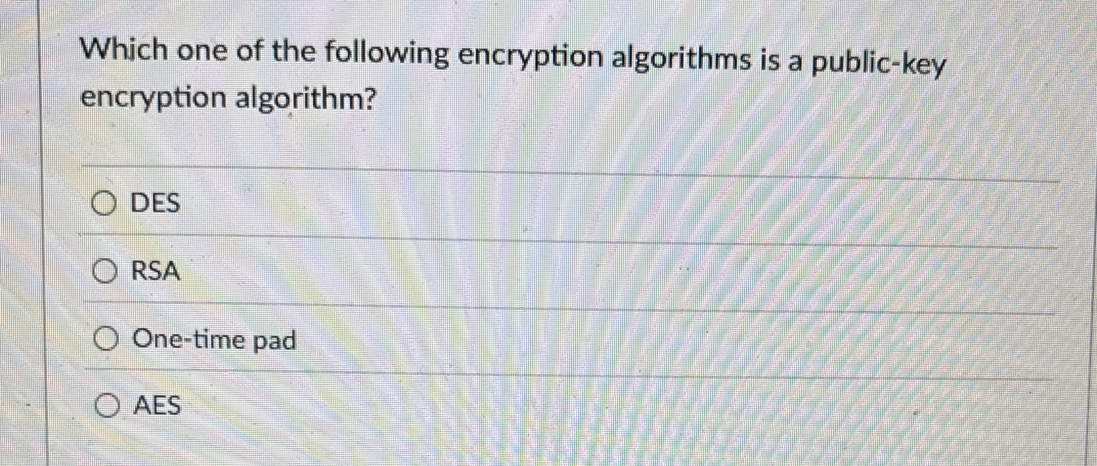 Which one of the following encryption algorithms
