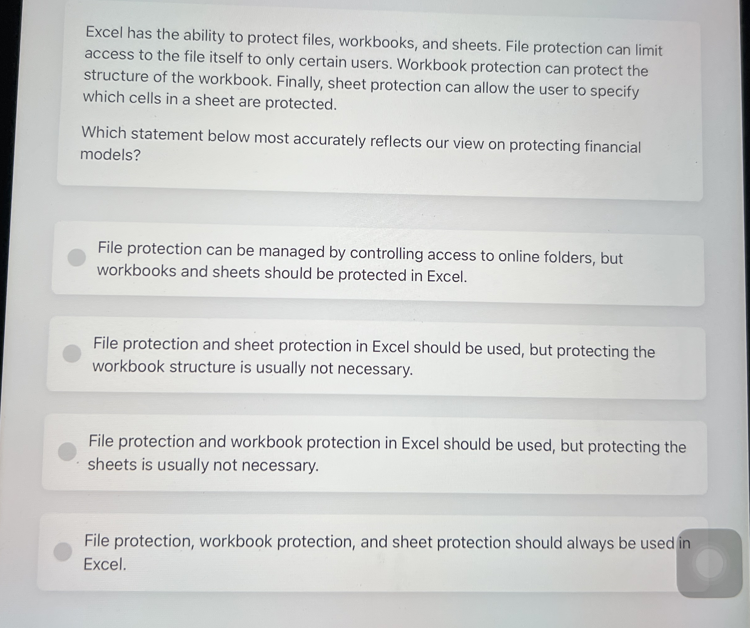 Excel has the ability to protect files,