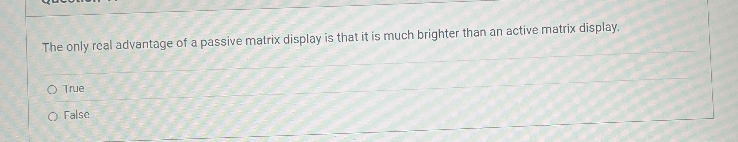 The only real advantage of a passive matrix