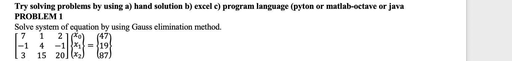 Try solving problems by using a ) hand solution b