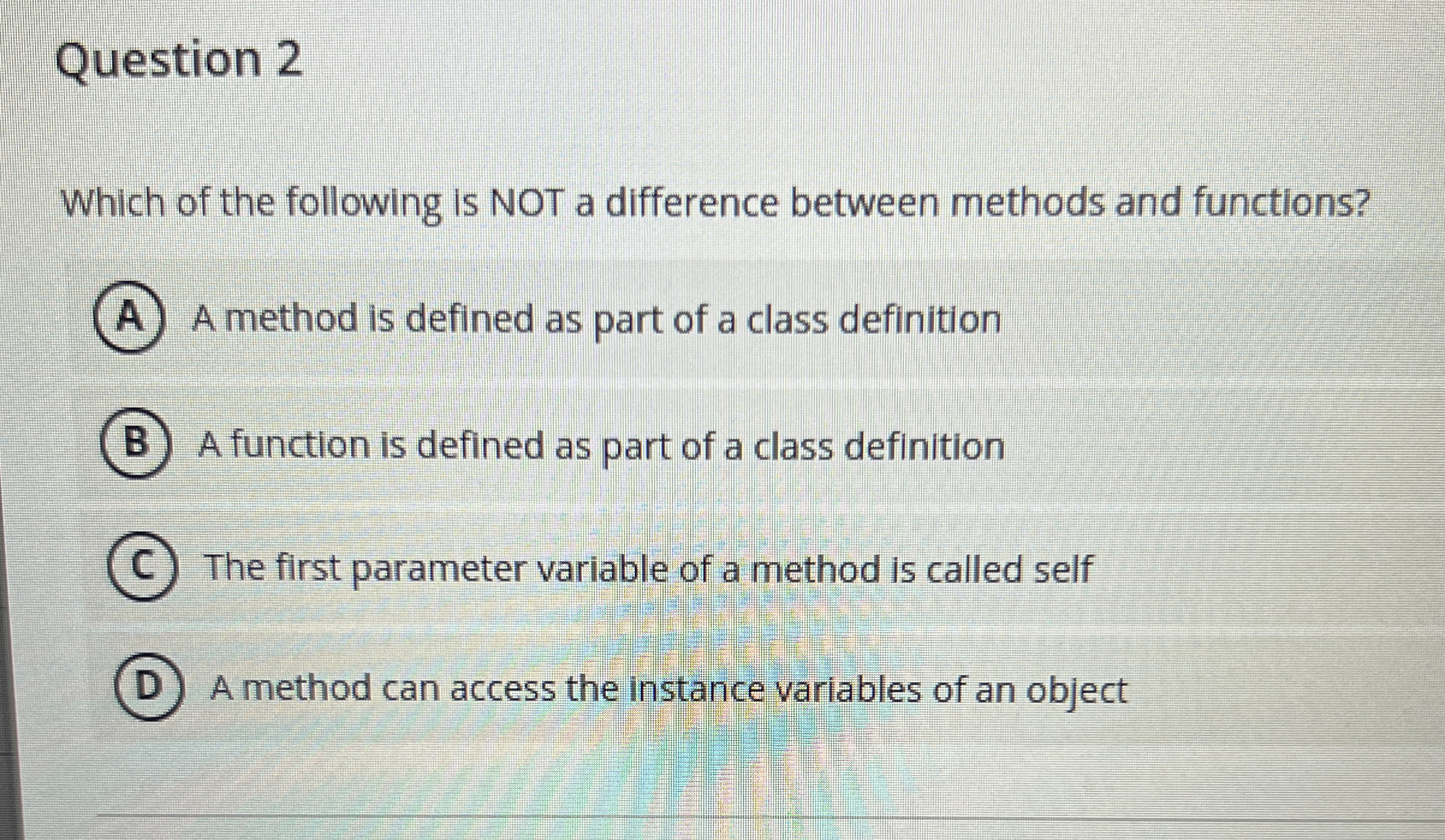Question 2 Which of the following is NOT a