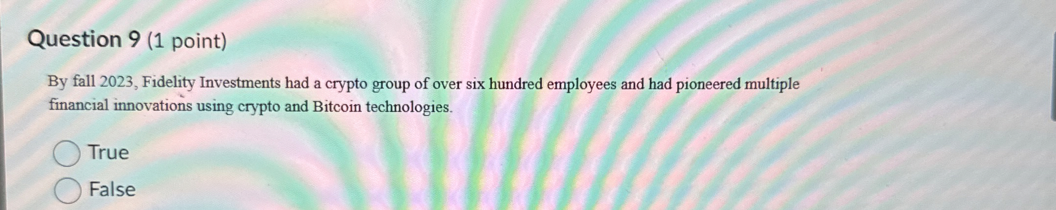 Question 9 ( 1 point ) By fall 2 0 2 3 , Fidelity