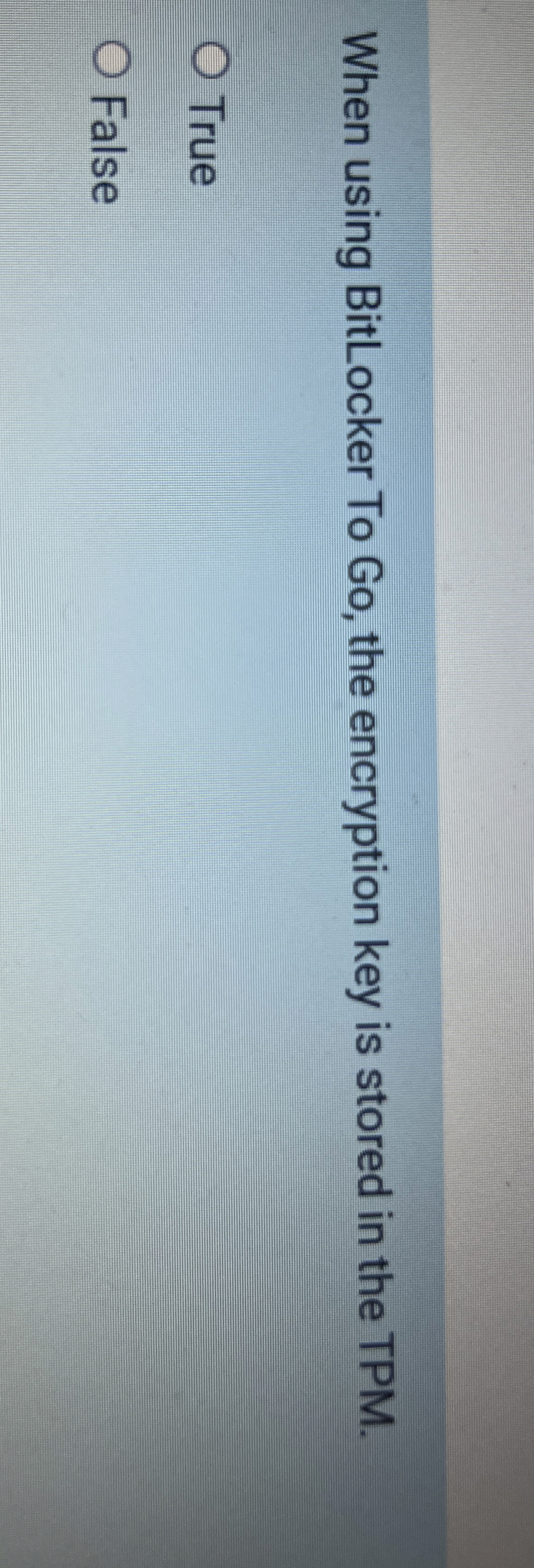 When using BitLocker To Go , the encryption key