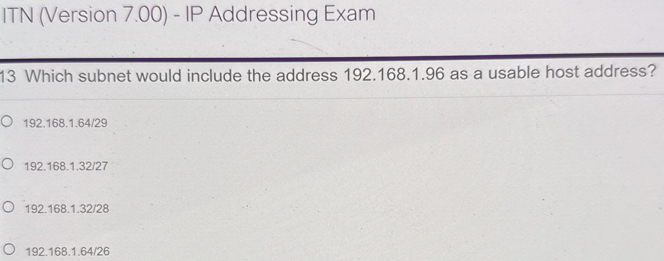 ITN ( Version 7 . 0 0 ) - IP Addressing Exam 1 3