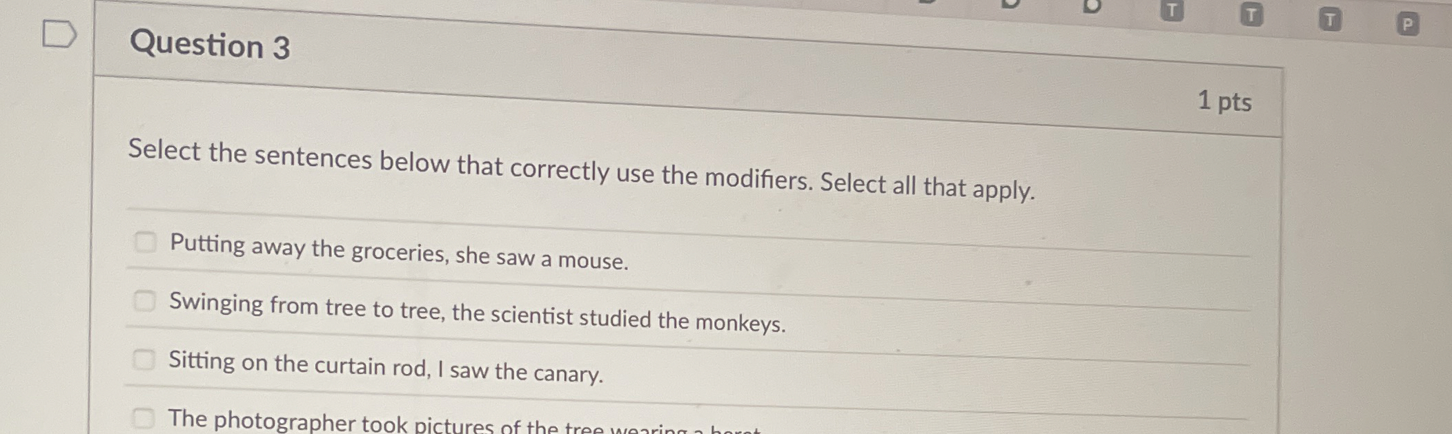 Question 3 Select the sentences below that