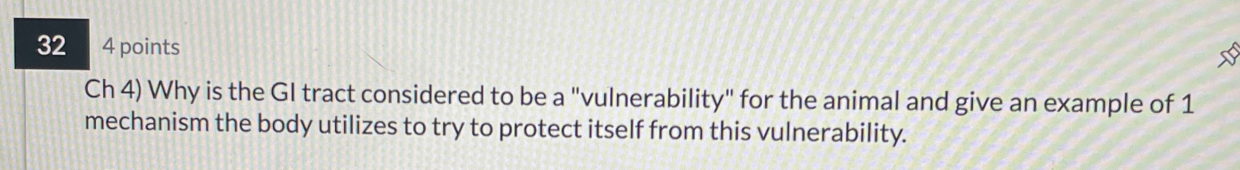 3 2 4 points Ch 4 ) Why is the GI tract