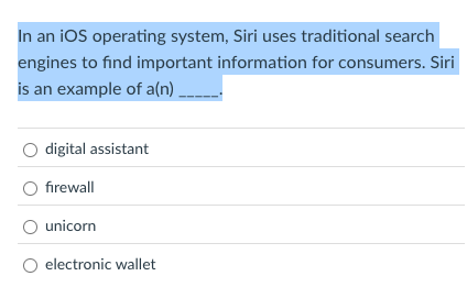 In an iOS operating system, Siri uses traditional