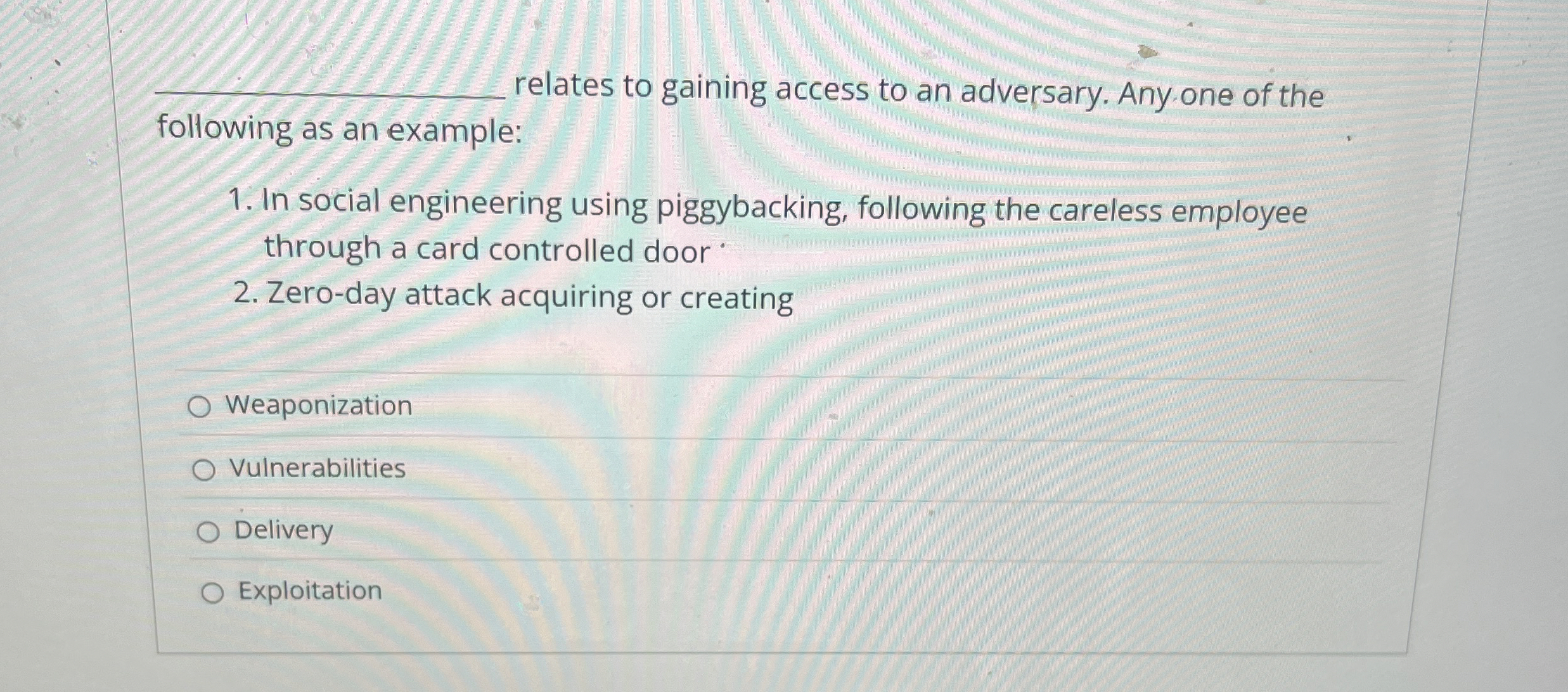 q , relates to gaining access to an adversary.