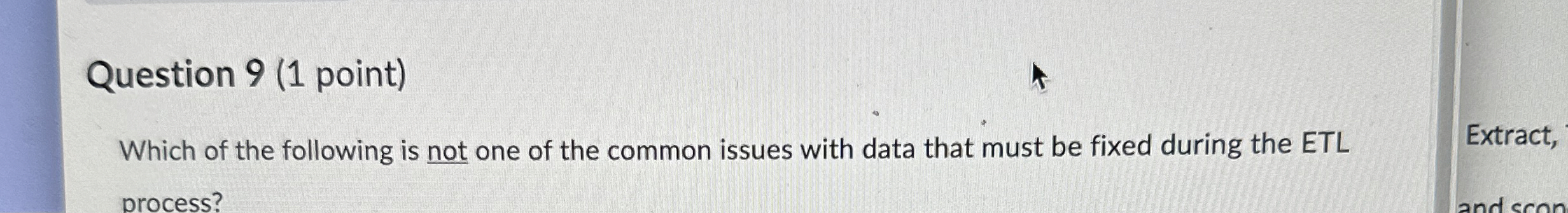 Question 9 ( 1 point ) Which of the following is