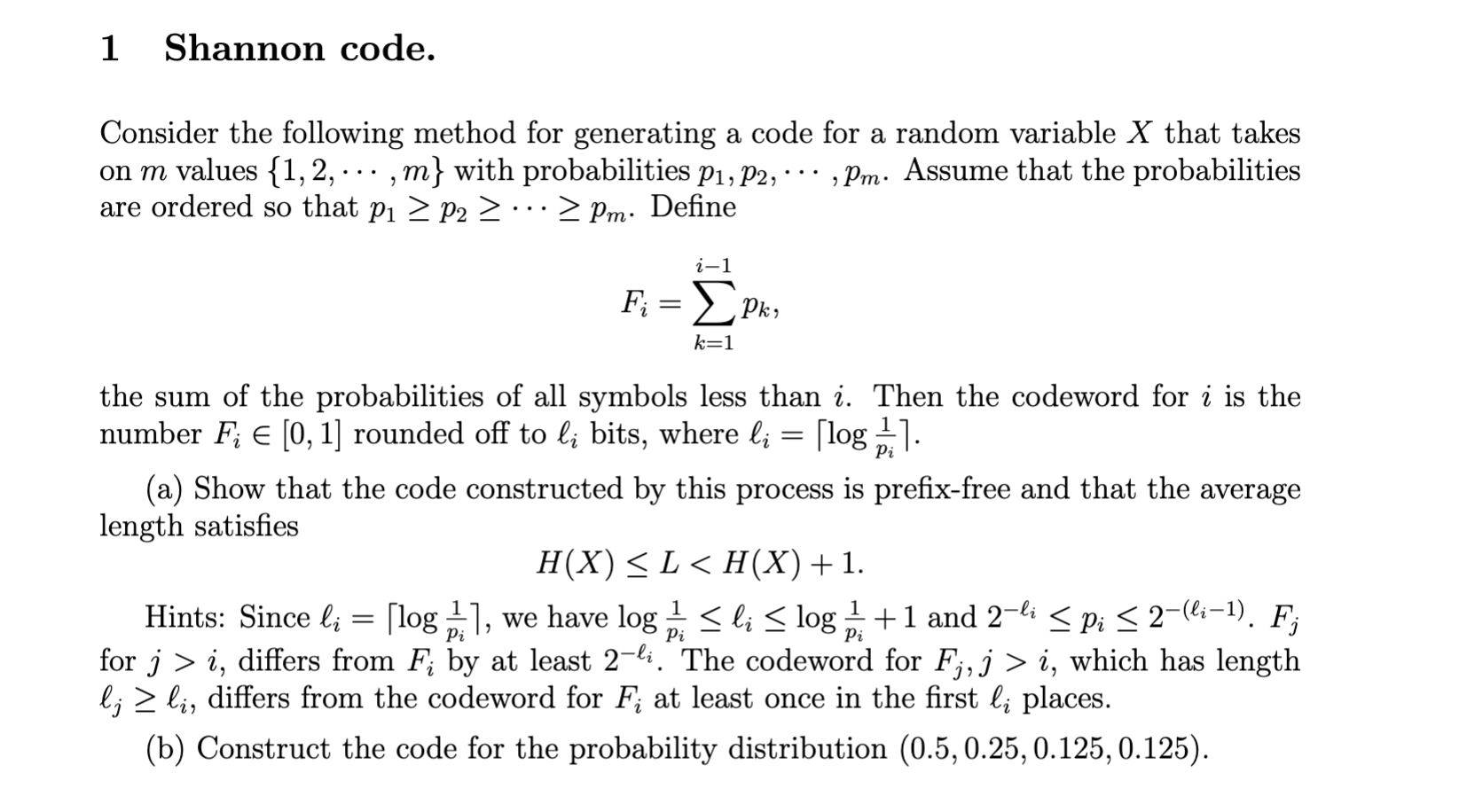 1 Shannon code. Consider the following method for