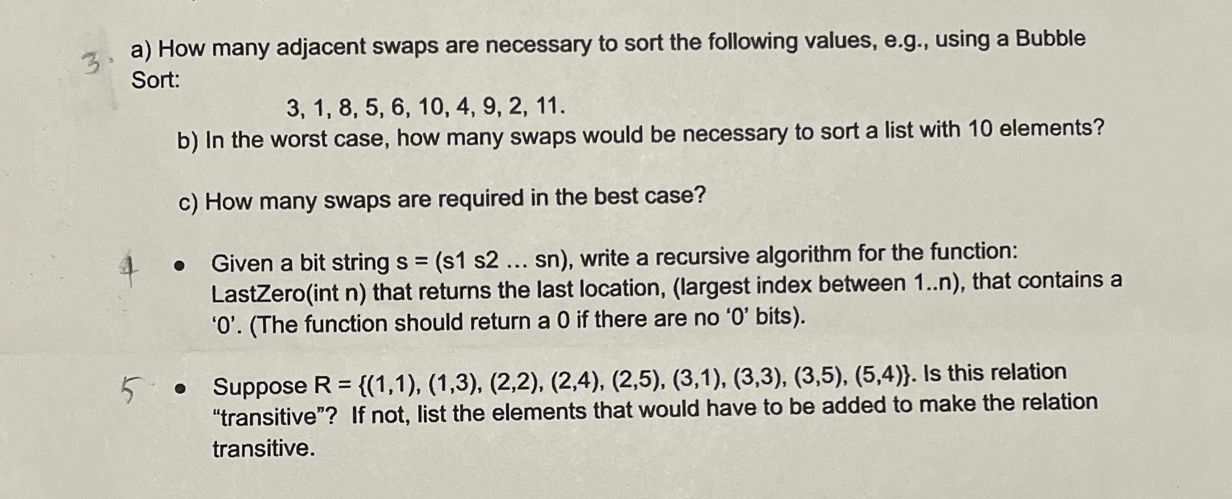 3 a ) How many adjacent swaps are necessary to