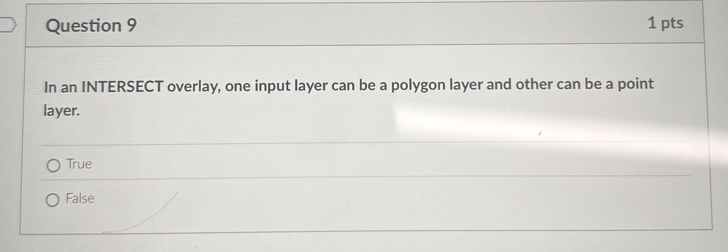 Question 9 In an INTERSECT overlay, one input