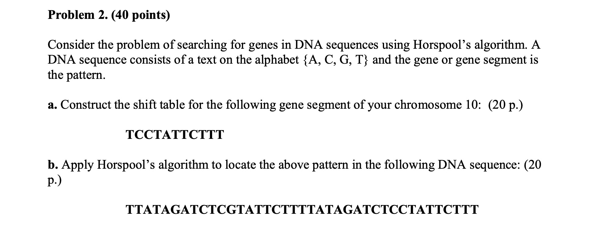 Problem 2 . ( 4 0 points ) Consider the problem