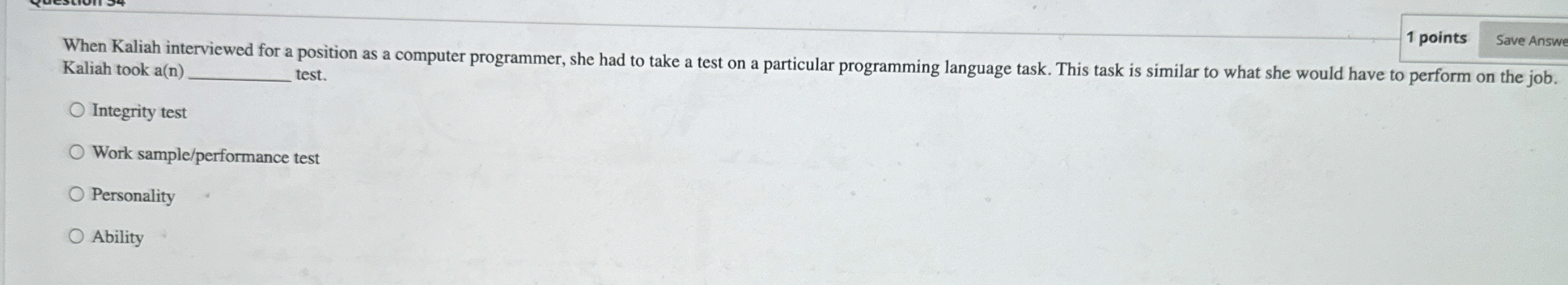 1 points When Kaliah interviewed for a position