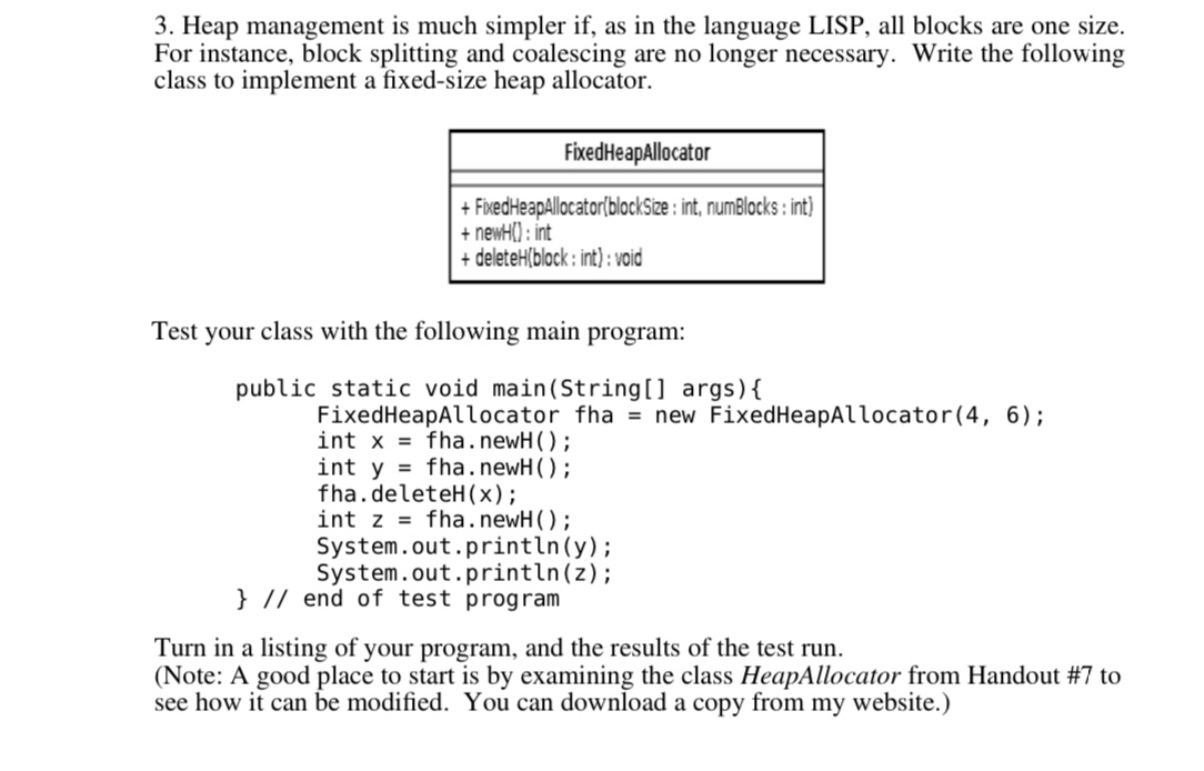 Heap management is much simpler if , as in the