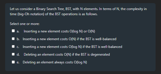 Let us consider a Binary Search Tree, BST , with