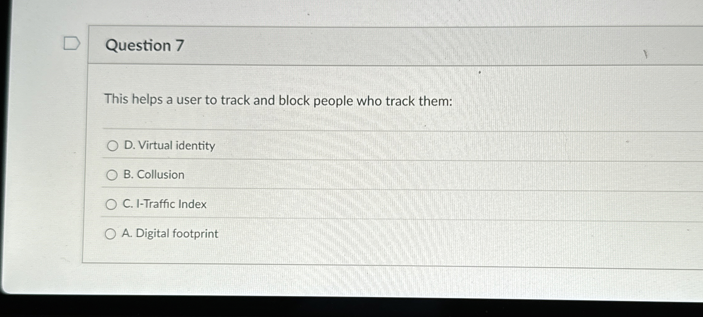 Question 7 This helps a user to track and block