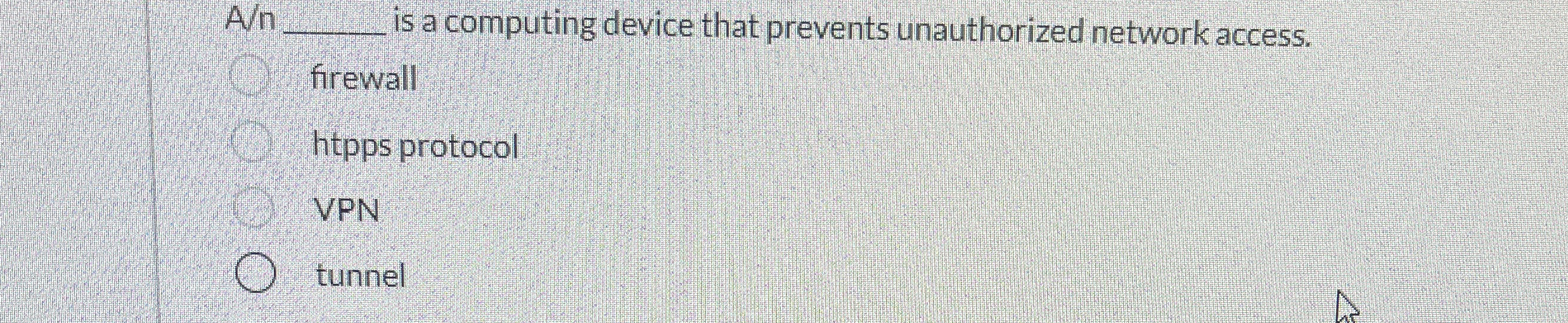 A n is a computing device that prevents