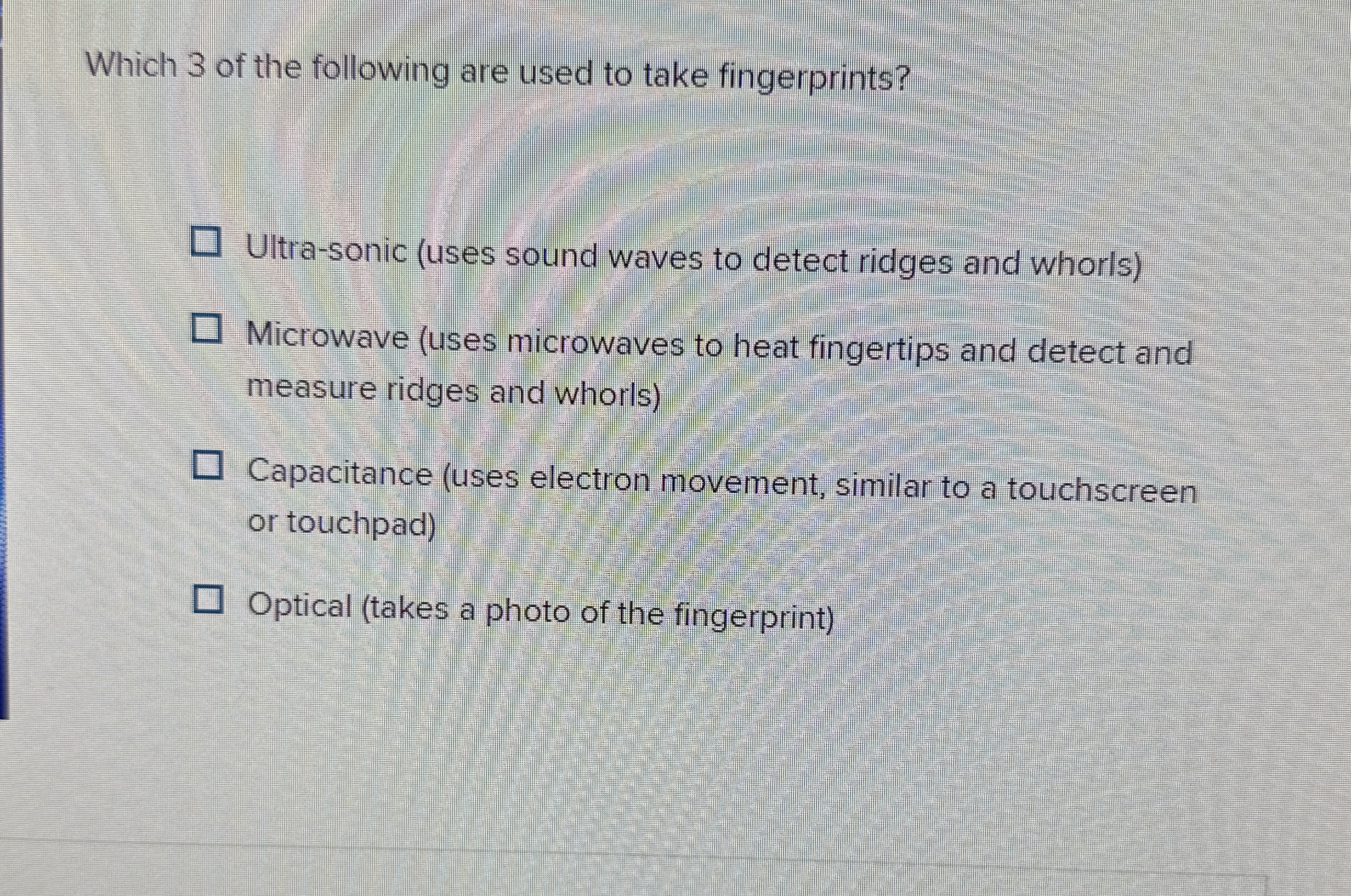 Which 3 of the following are used to take