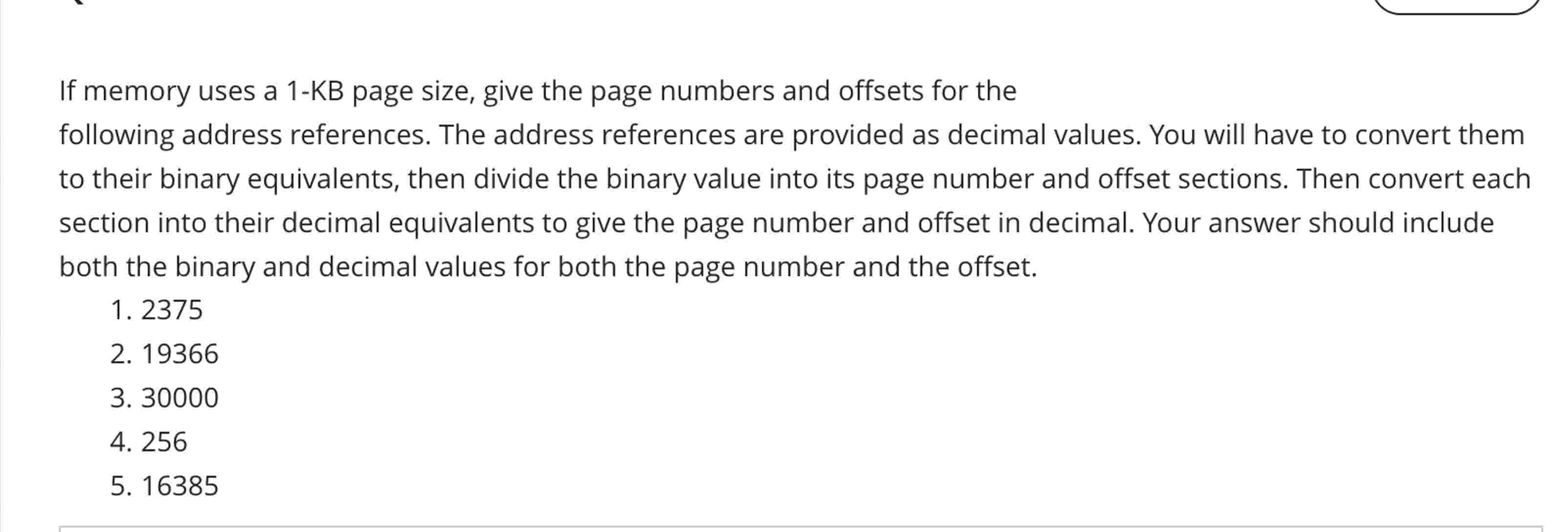 If memory uses a 1 - KB page size, give the page