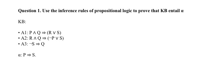 Question 1 . Use the inference rules of