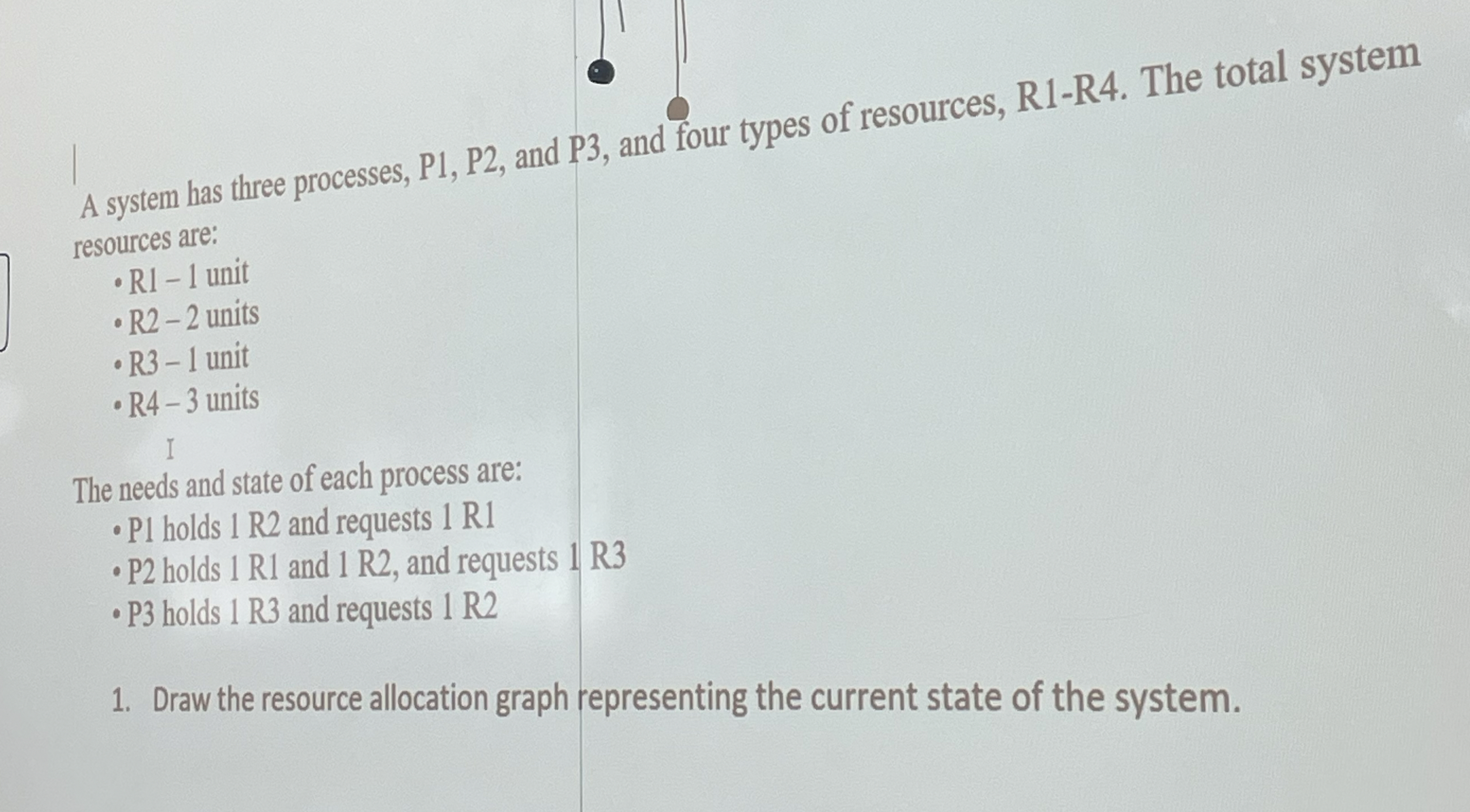 A system has three processes, P l , P 2 , and P 3