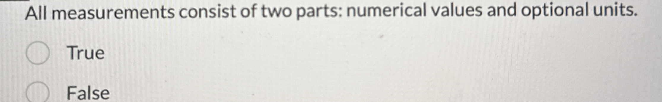 All measurements consist of two parts: numerical