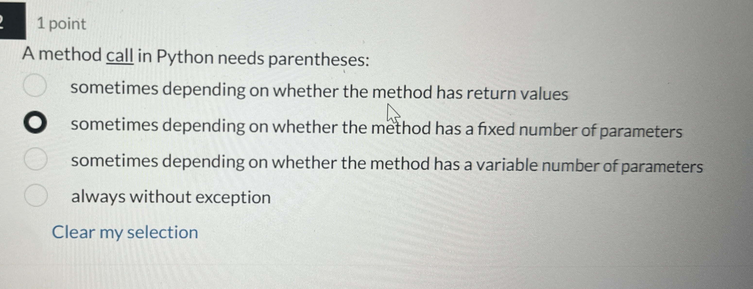 1 point A method call in Python needs