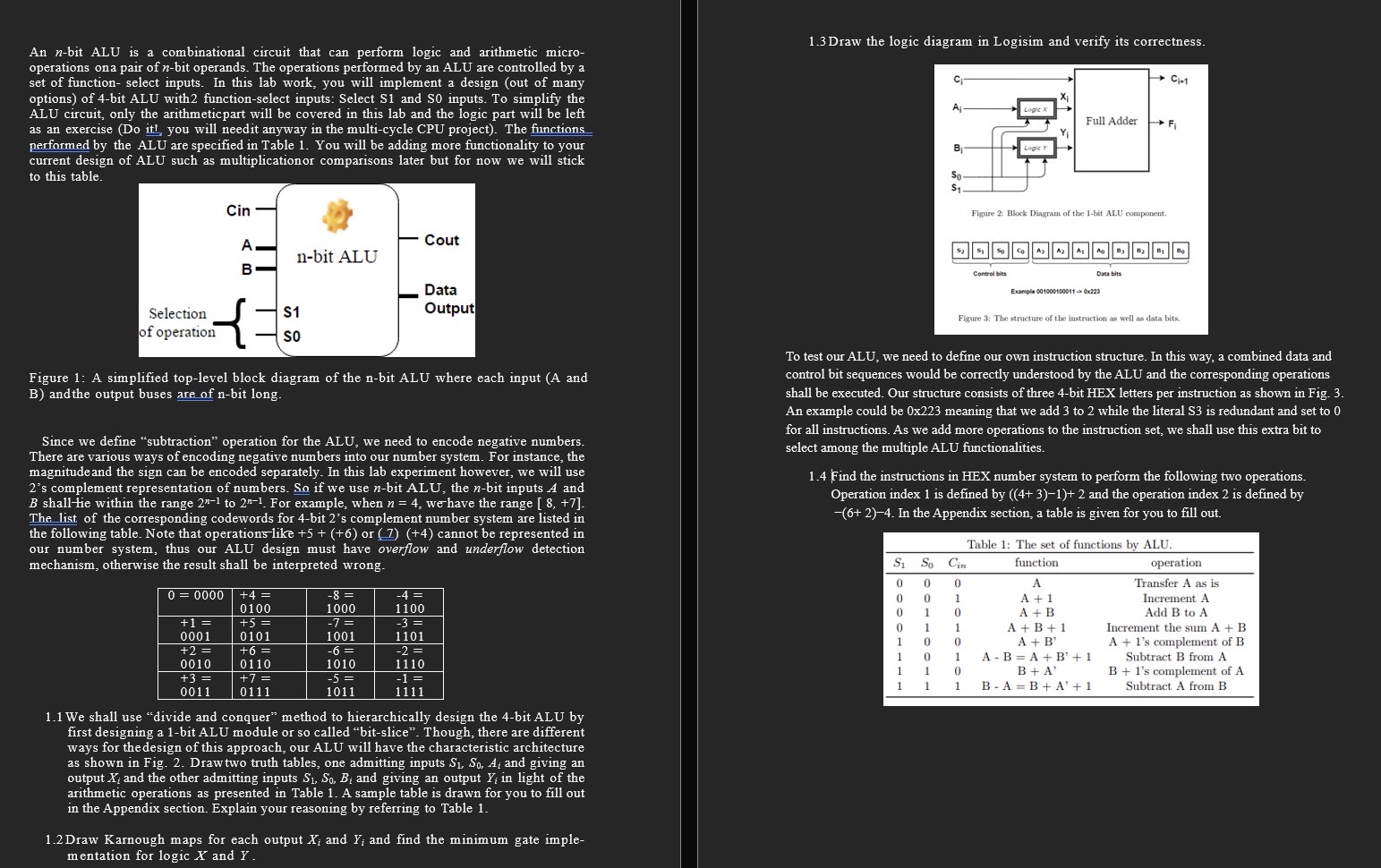 An n - bit ALU is a combinational circuit that