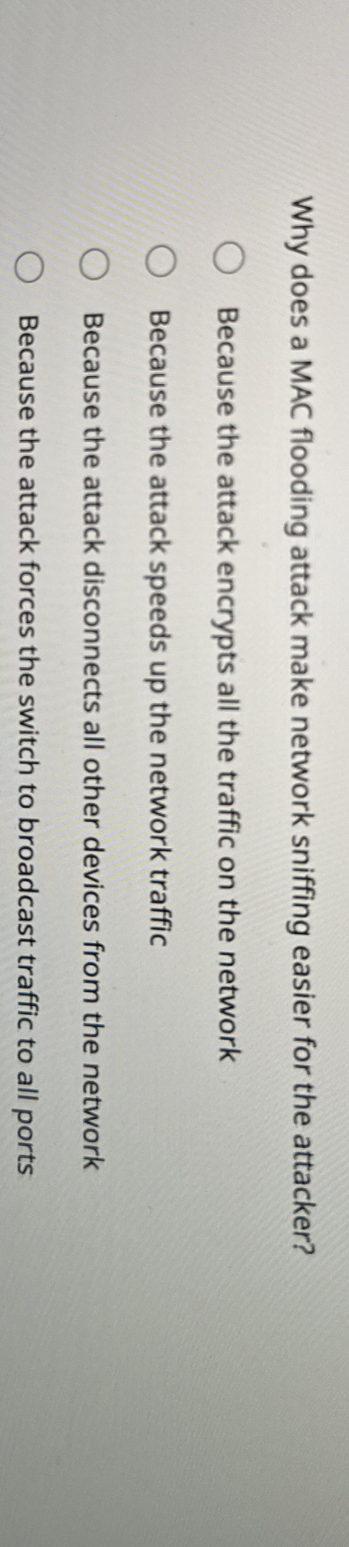 Why does a MAC flooding attack make network