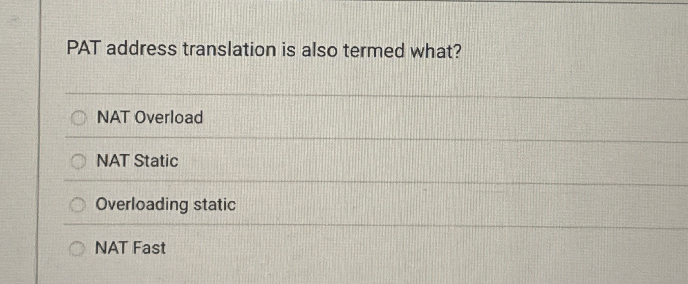 PAT address translation is also termed what? NAT