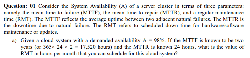 Question: 0 1 Consider the System Availability (