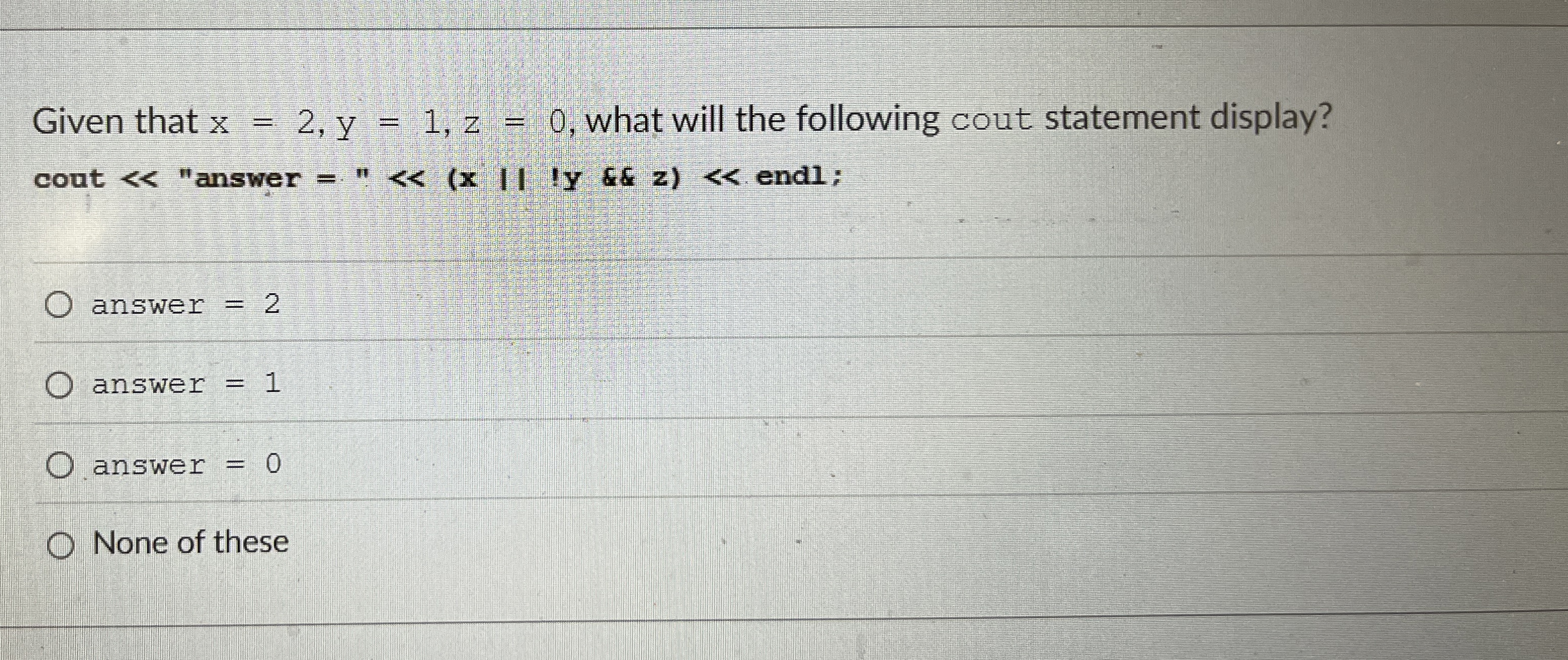 r Given that x = 2 , y = 1 , z = 0 , what will