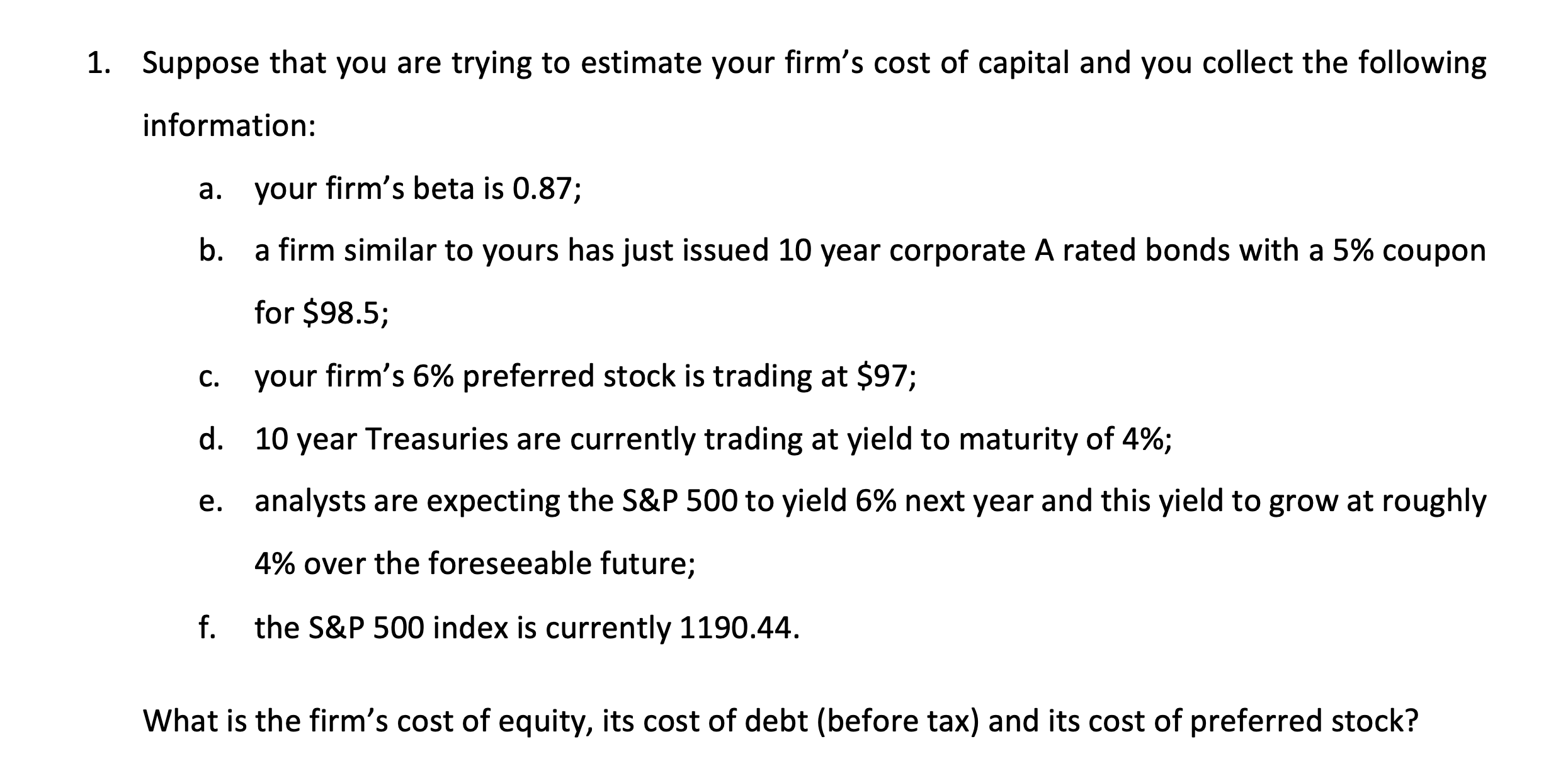 1. Suppose that you are trying to estimate your