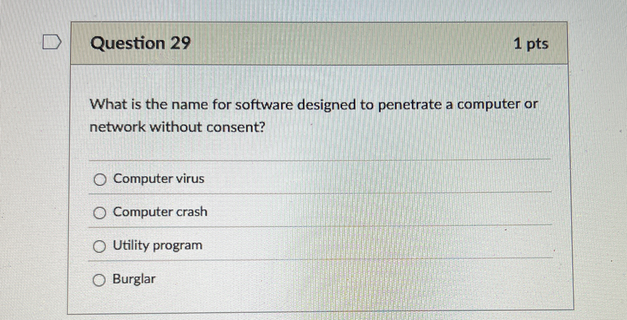 Question 2 9 1 pts What is the name for software